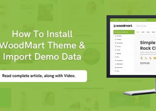 How To Install WoodMart Theme & Import Demo Data - 1